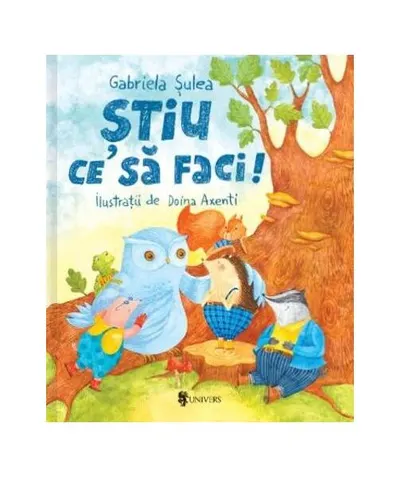Știu ce să faci! - Hardcover - Gabriela Şulea