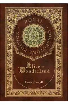 Alice in Wonderland (Royal Collector's Edition) (Illustrated) (Case Laminate Hardcover with Jacket)