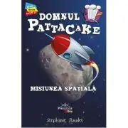 Domnul Pattacake si Misiunea Spatiala