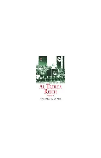 Al Treilea Reich (Vol. II) - Paperback - Richard J. Evans