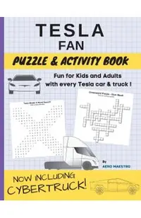 Tesla Fan Puzzle and Activity Book: Fun for Kids and Adults With Every Tesla Car and Truck