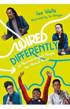 Wired Differently - 30 Neurodivergent People You Should Know