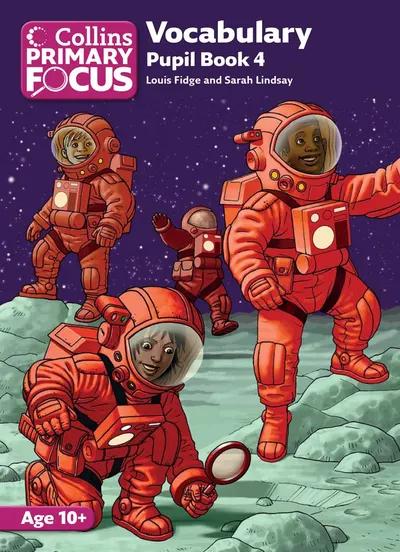 Collins Primary Focus – Vocabulary: Pupil Book 4