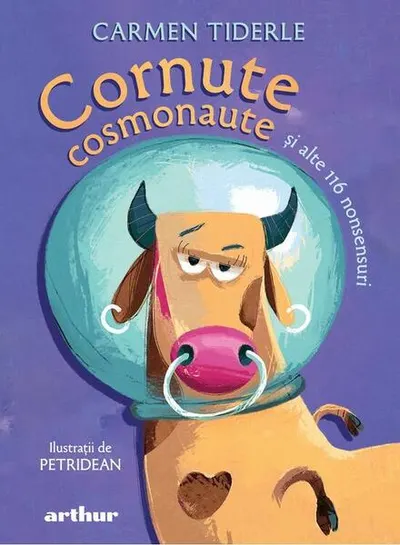 Cornute cosmonaute și alte 116 nonsensuri - Hardcover - Carmen Tiderle