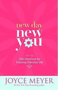 New Day, New You: 366 Devotions for Enjoying Everyday Life