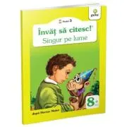 Invat sa citesc! Nivelul 3 Singur pe lume