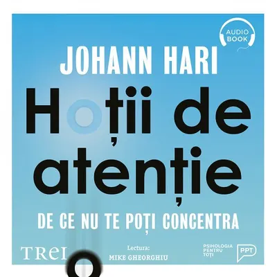 Hoții de atenție. De ce nu te poți concentra - Audiobook
