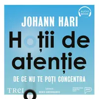 Hoții de atenție. De ce nu te poți concentra - Audiobook