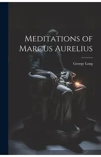 Meditations of Marcus Aurelius