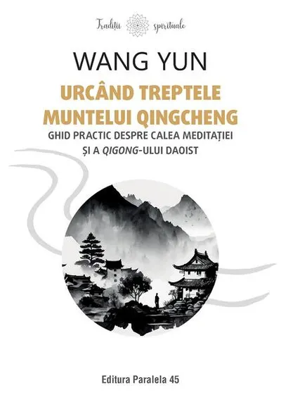 Urcând treptele muntelui Qingcheng - Paperback brosat