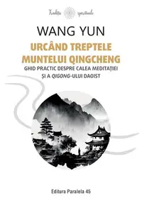 Urcând treptele muntelui Qingcheng - Paperback brosat