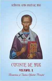 Cuvinte de aur Vol.10: Biserica si taina sfintei preotii