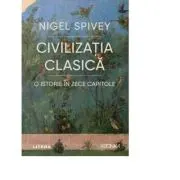 Civilizatia clasica. O istorie in zece capitole