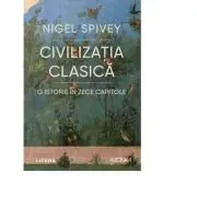 Civilizatia clasica. O istorie in zece capitole
