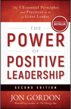Power of Positive Leadership, Revised & Updated