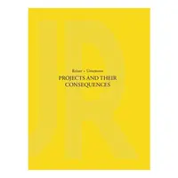 Projects and Their Consequences: Reiser+Umemoto