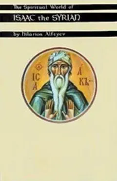 Spiritual World of Isaac the Syrian