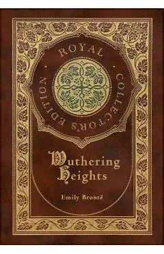 Wuthering Heights (Royal Collector's Edition) (Case Laminate Hardcover with Jacket)