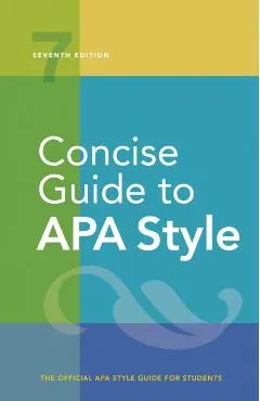 Concise Guide to APA Style: Seventh Edition (Newest, 2020 Copyright)