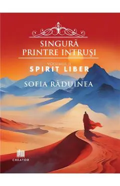 Singura printre intrusi Vol.2: Spirit liber
