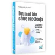 Drumul tau catre excelenta. Dezvoltare personala, profesionala si antreprenoriala pentru adolescenti