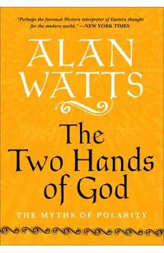 The Two Hands of God: The Myths of Polarity