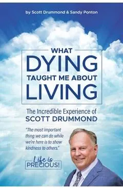What Dying Taught Me About Living