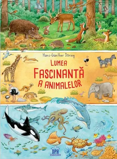 Lumea fascinantă a animalelor - Hardcover - Hans-Günther Döring