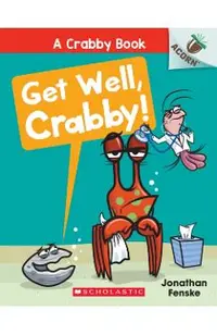 Get Well, Crabby!: An Acorn Book (a Crabby Book #4)