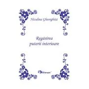 Regasirea puterii interioare (Editie Princeps)