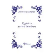 Regasirea puterii interioare (Editie Princeps)