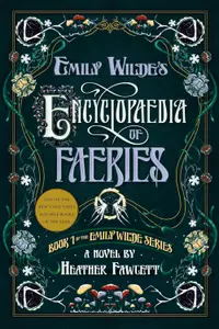Emily Wilde's Encyclopaedia of Faeries (New Edition)