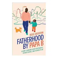 Fatherhood Is Lit