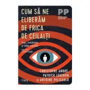 Cum sa ne eliberam de frica de ceilalti. Trac, timiditate si fobie sociala