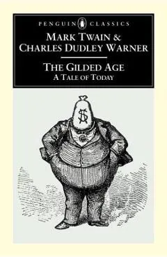 The Gilded Age: A Tale of To-Day