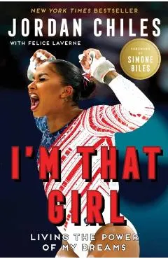 I'm That Girl: Living the Power of My Dreams