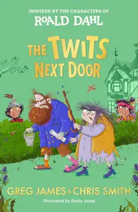 The Twits Next Door (Viking Books for Young Readers)