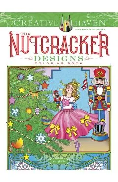 Creative Haven The Nutcracker Designs Coloring Book