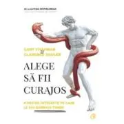 Alege sa fii curajos