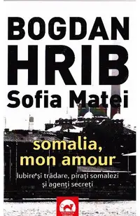 Somalia, Mon Amour - Paperback brosat - Bogdan Hrib, Sofia Matei