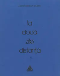 La două zile distanță - Paperback brosat - Marin Mălaicu-Hondrari