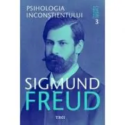 Psihologia inconstientului. Opere Esentiale, volumul 3