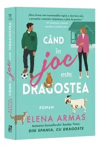 Când în joc este dragostea - Paperback brosat - Elena Armas