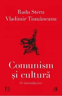 Comunism si cultura. O introducere
