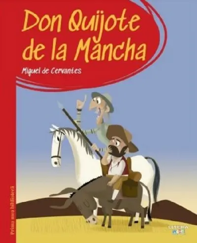 Don Quijote de la Mancha. Prima mea biblioteca