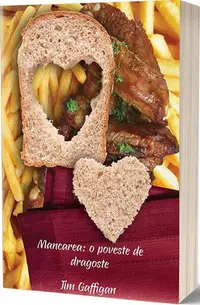 Mancarea: O poveste de dragoste - Paperback brosat - Jim Gaffigan