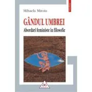 Gandul umbrei. Abordari feministe in filosofie