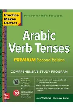 Practice Makes Perfect: Arabic Verb Tenses, Premium Second Edition