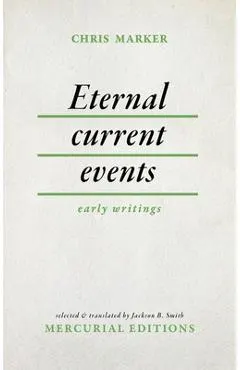 Eternal Current Events: Early Writings