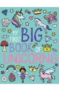 My First Big Book of Unicorns